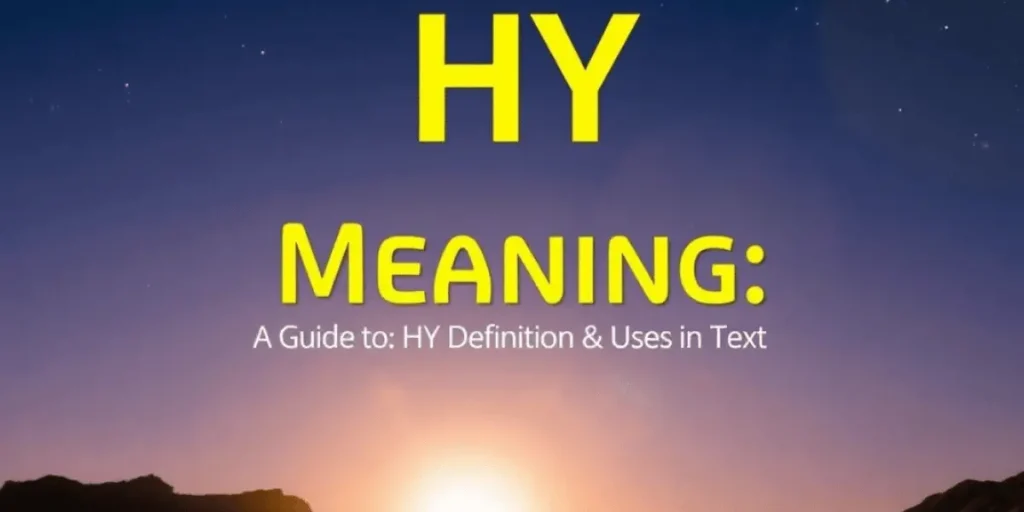 What Does Hy Mean in Texting?